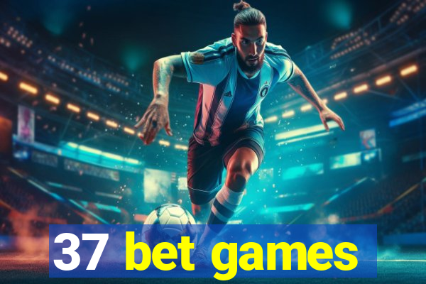 37 bet games